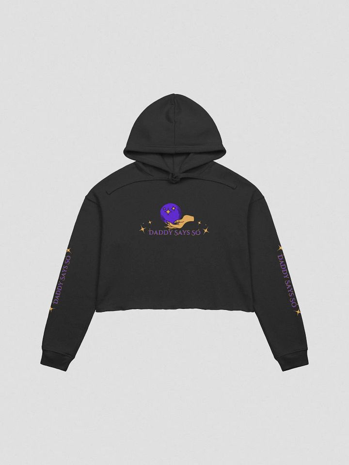 Daddy Says So Cropped Hoodie product image (1)
