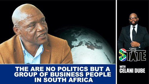 The STATE - Guest : Hnr George Lukhele - The are No Politicians But a Group of Business People in South Africa 

WATCH FULL E...