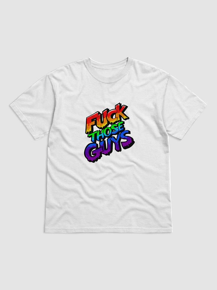 Fuck Those Guys Graphic Tee product image (1)