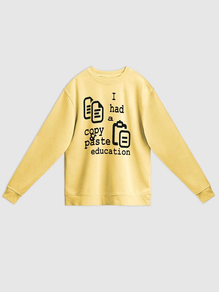 I Had A Copy & Paste Education - Black - Independent Trading Co. Unisex Midweight Pigment Dyed Sweatshirt product image (1)