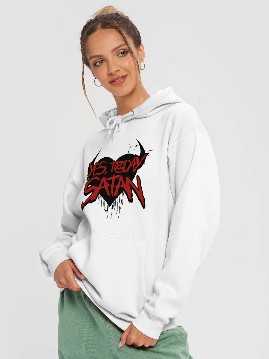 "Yes Today Satan" Hoodie product image (2)