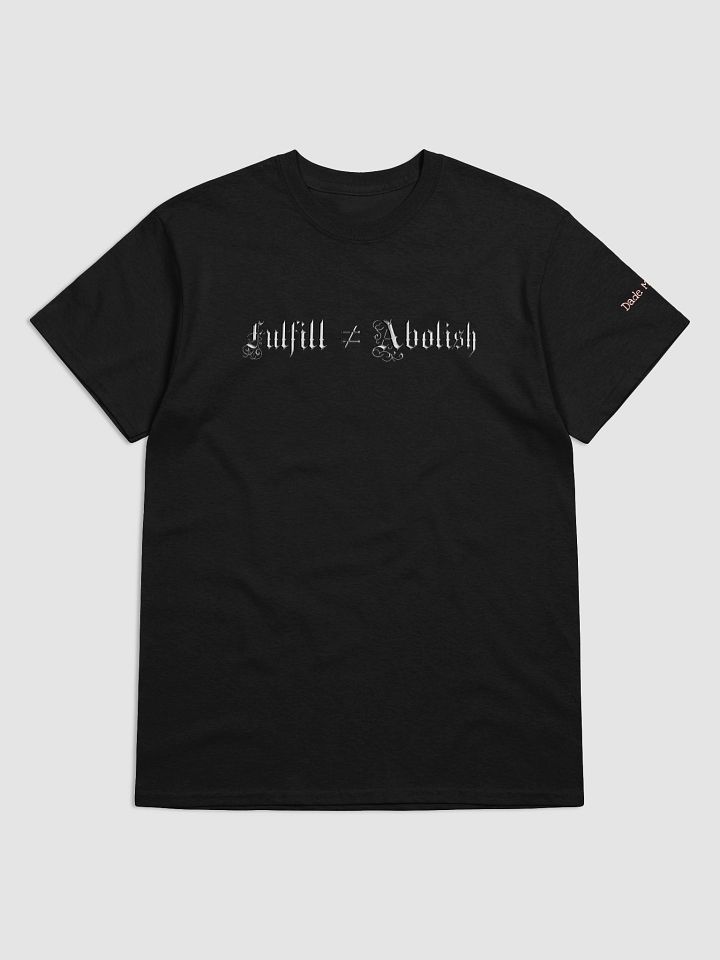 Fulfill Does Not Equal Abolish product image (1)