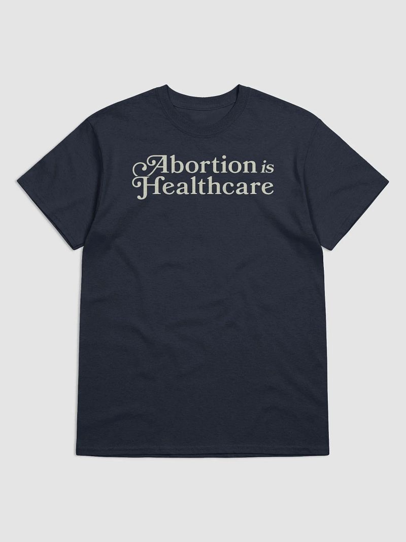 Abortion is healthcare. Unisex Tee