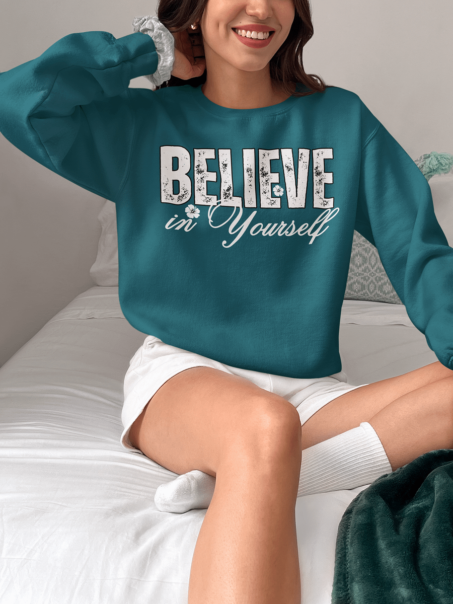Believe In Yourself, Distressed Gildan Sweatshirt product image (1)