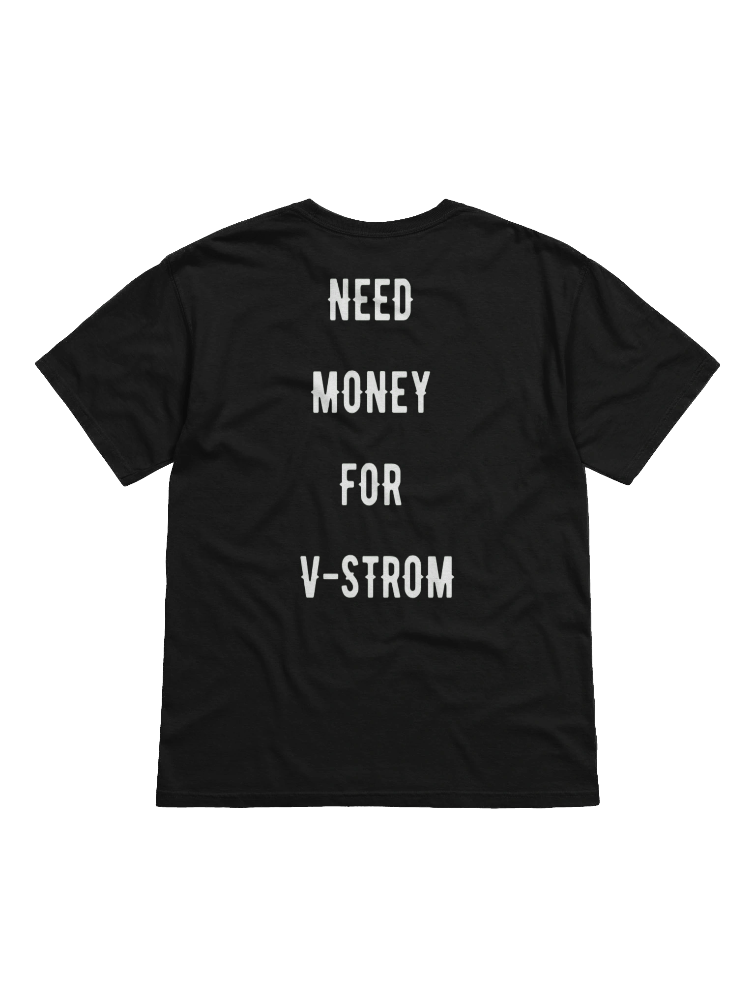 need money for v-strom | tee product image (1)