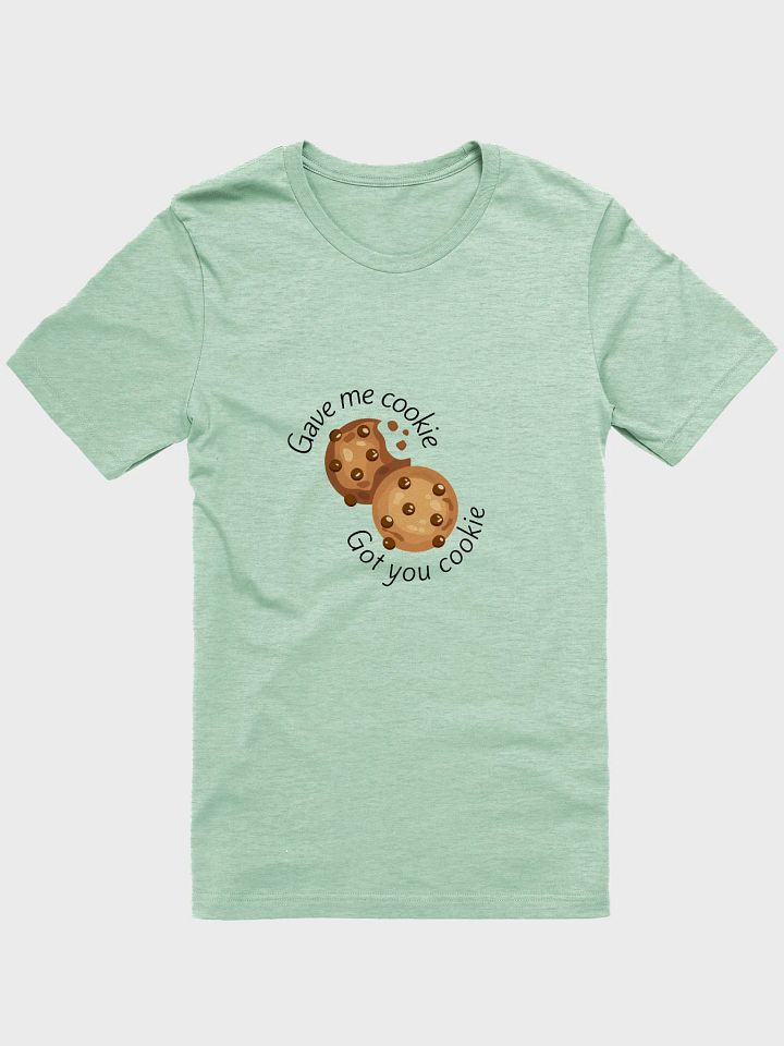 New Girl Cookie Scene T-Shirt – “Gave Me Cookie” Funny Quote Bella Canvas Tee product image (1)