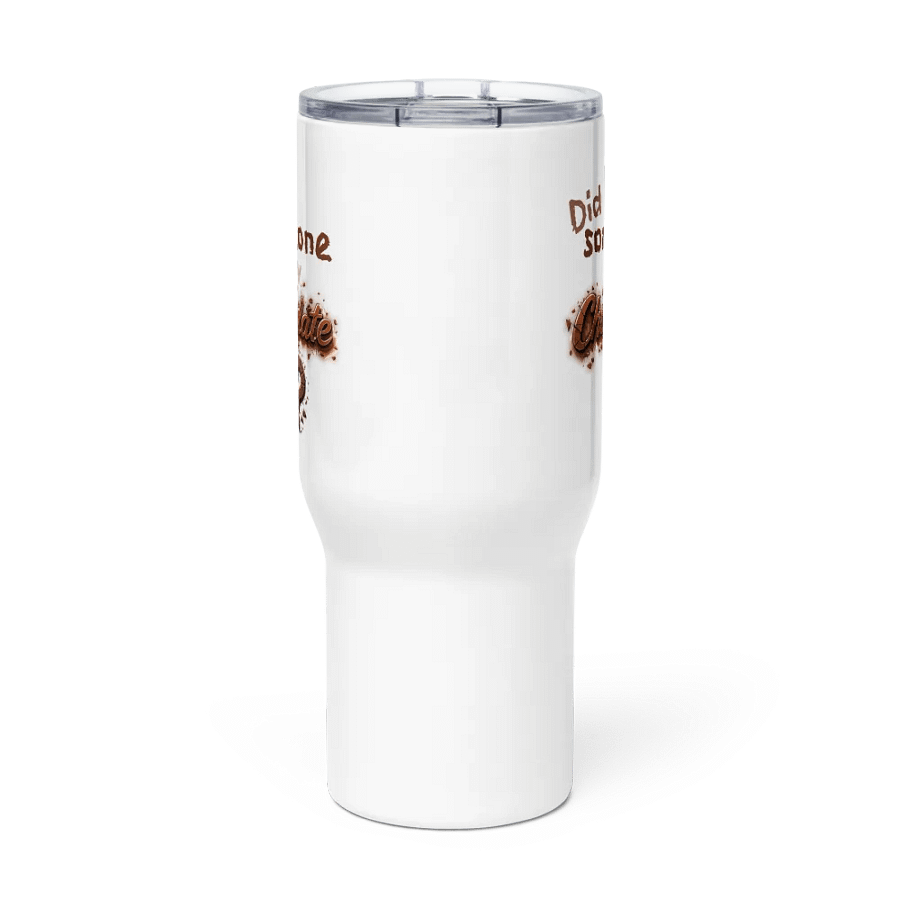 Did someone say Chocolate? Travel Mug with a Handle product image (3)