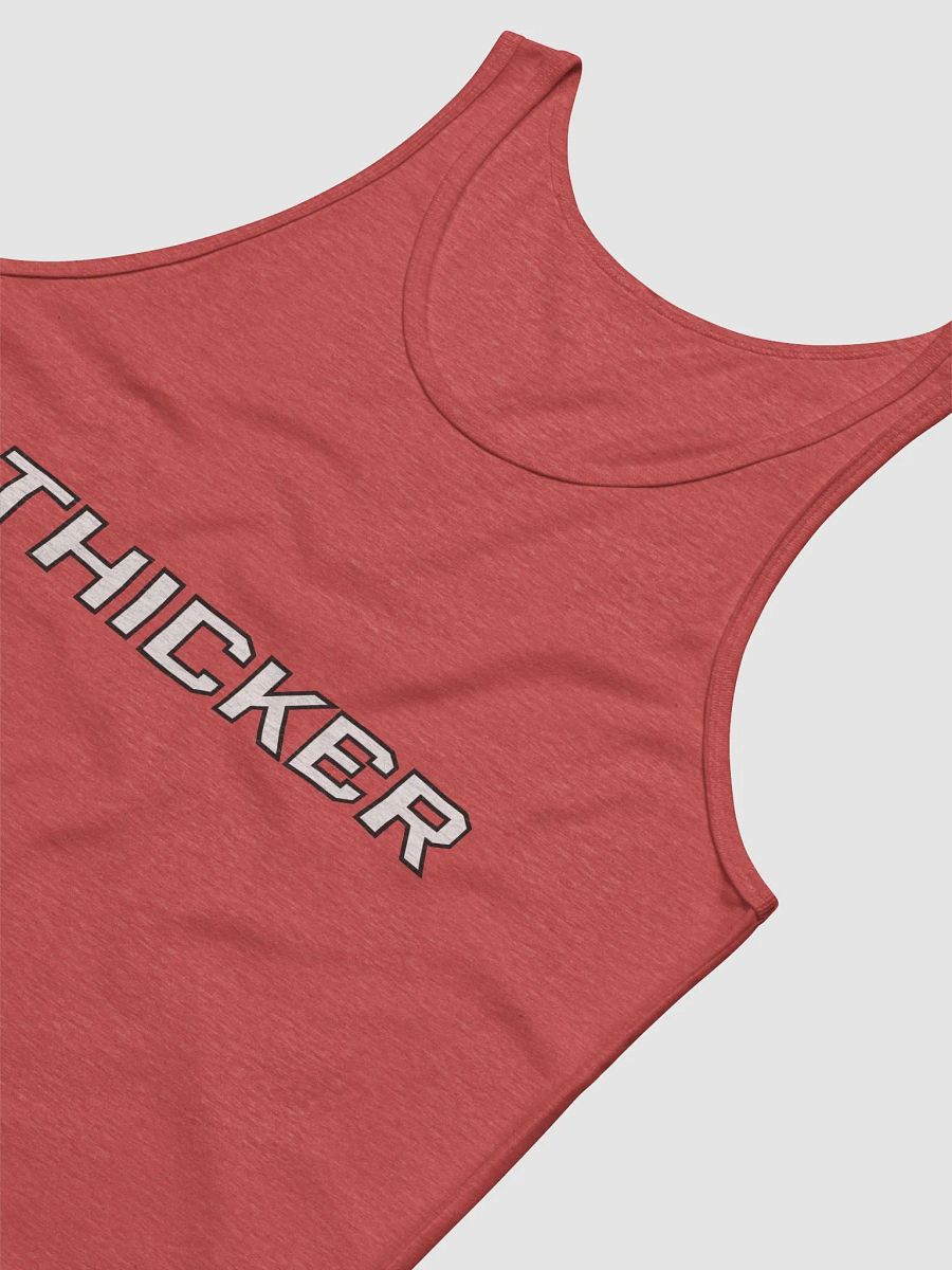 THICKER- Unisex Tank product image (55)