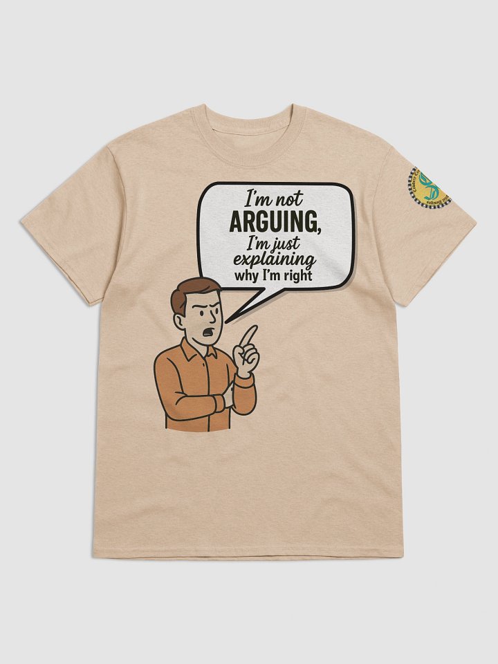 I'm not Arguing (Male) Gildan Heavyweight T-Shirt Colors (3) product image (1)