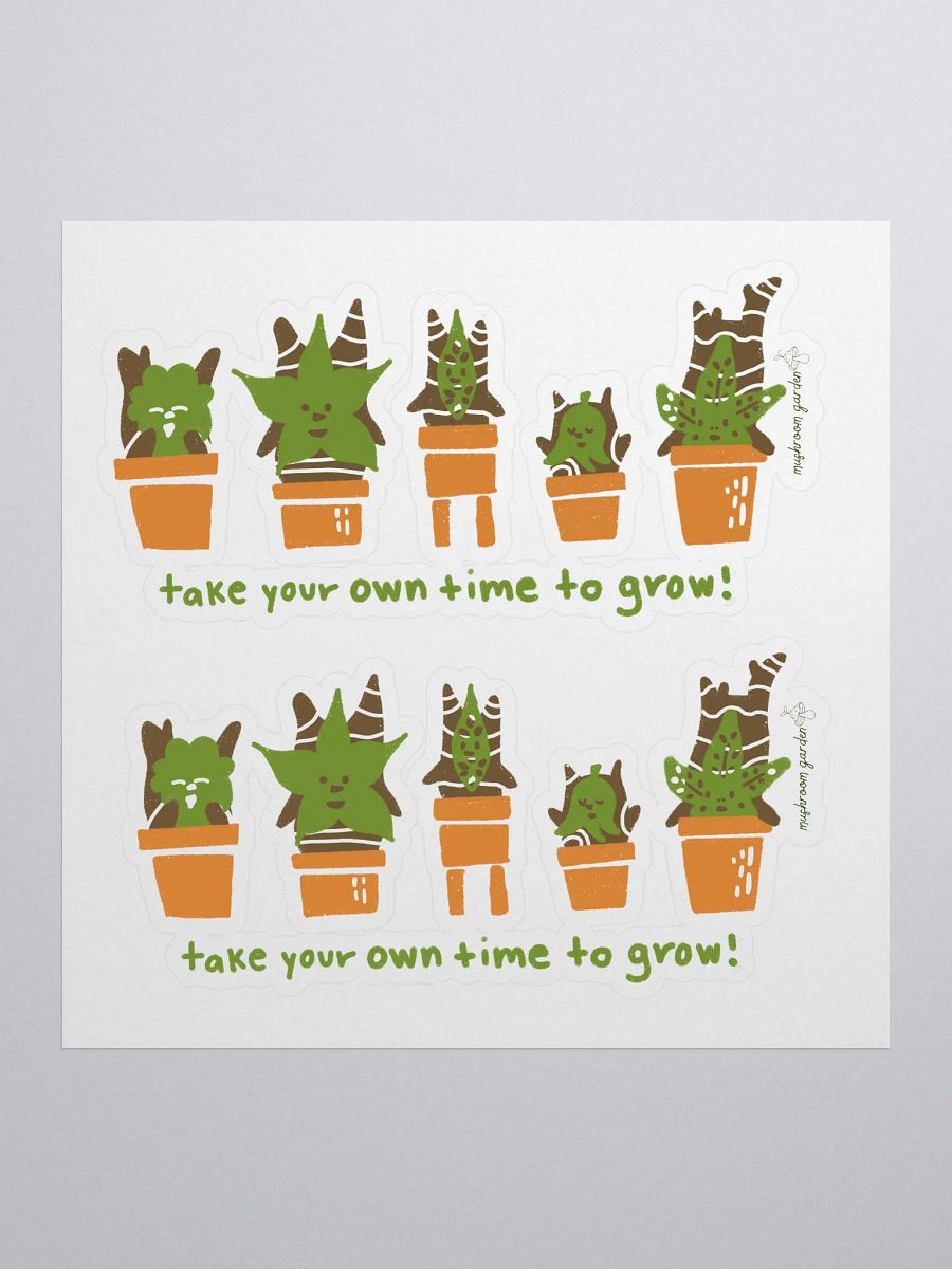 TAKE YOUR OWN TIME TO GROW STICKER product image (1)