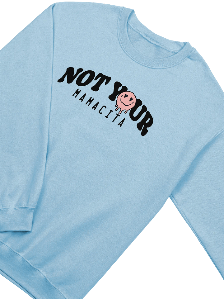 [Not Your Mamacita] Crewneck Sweatshirt product image (1)