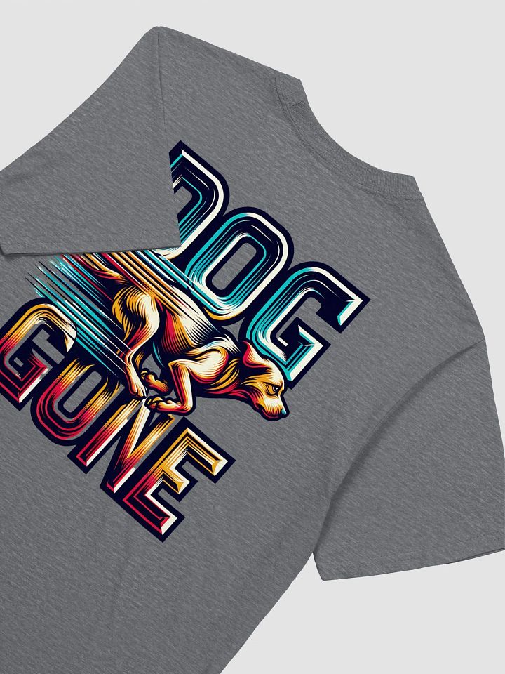 Dog Gone T-Shirt product image (1)