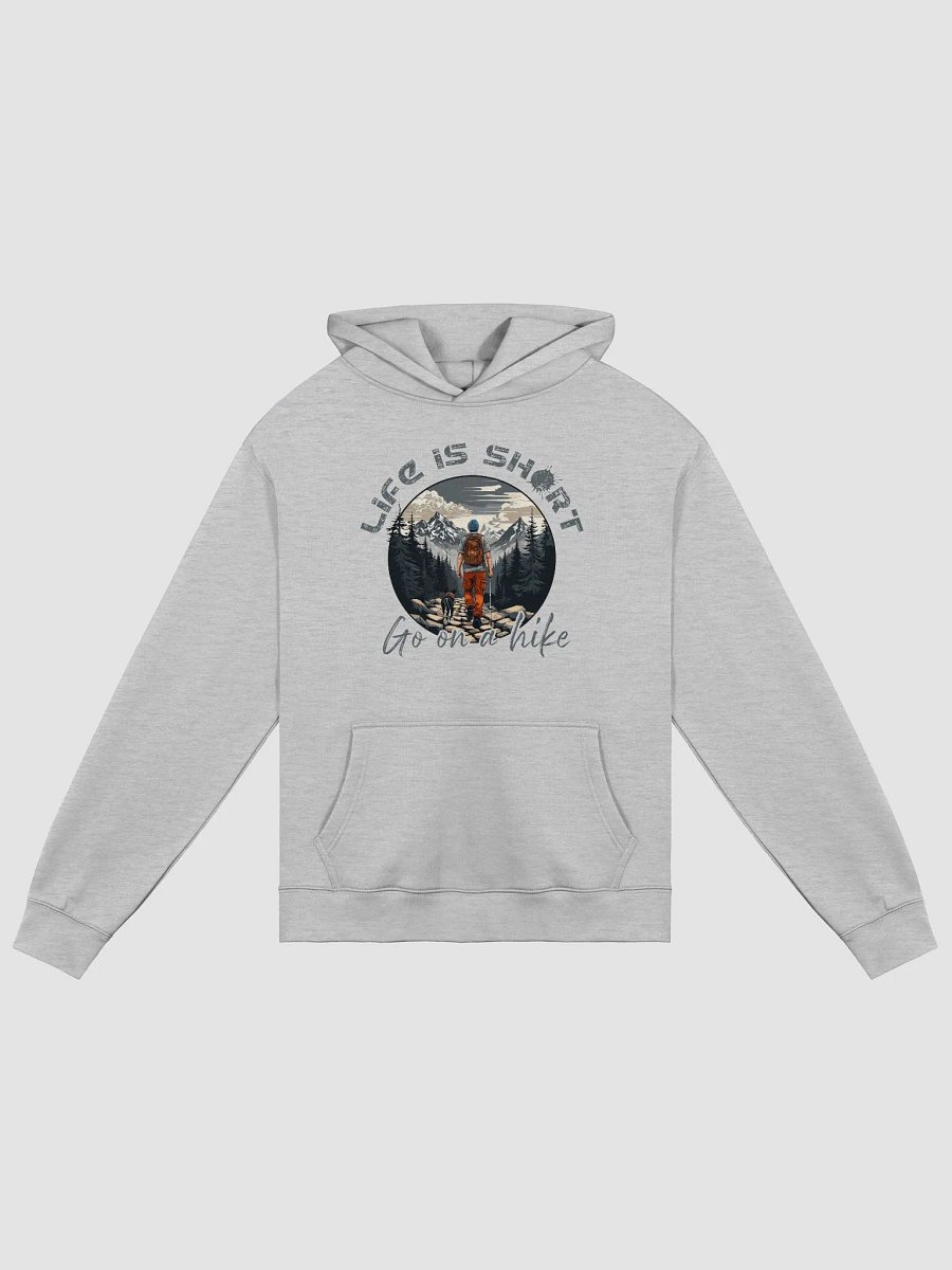 Life Is Short, Go On A Hike product image (1)
