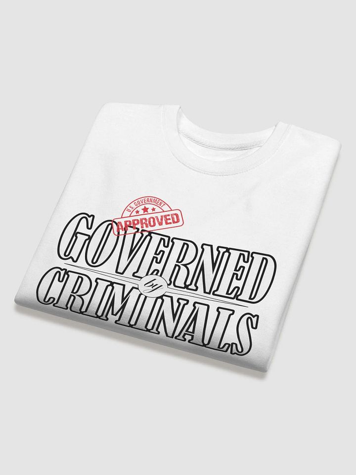 Governed By Criminals - U.S. Approved - Cotton Heritage Premium Sweatshirt product image (1)
