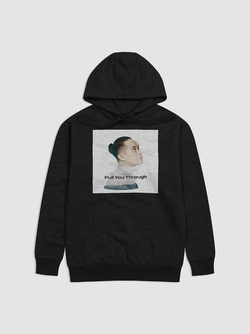 Pull You Through Hoodie