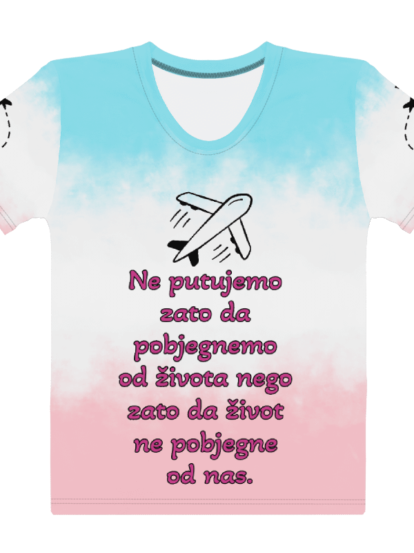 Ne putujemo zato da pobjegnemo od života nego zato da život ne pobjegne od nas. - Women's Crew Neck T-Shirt product image (5)