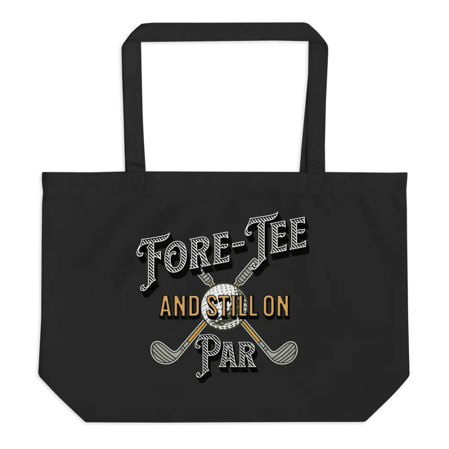 Fore-Tee And Still On Par Golf Enthusiast Eco Tote product image (1)