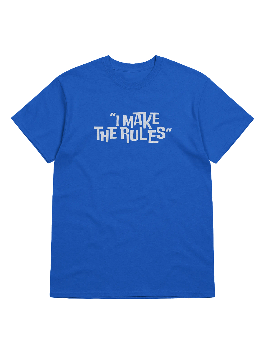 "I Make The Rules" Adult T-Shirt product image (1)