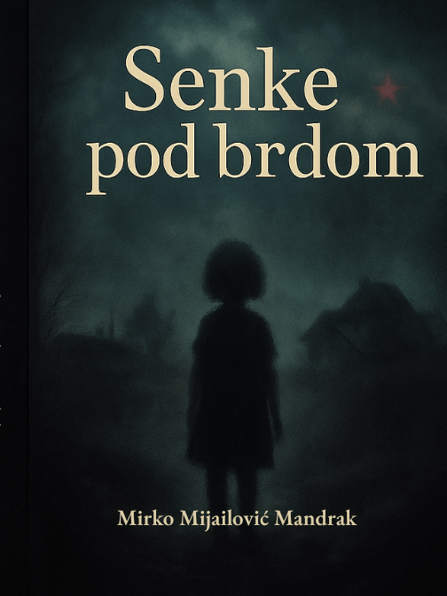 Senke pod brdom - roman (PDF) - Mirko Mijailović Mandrak product image (1)