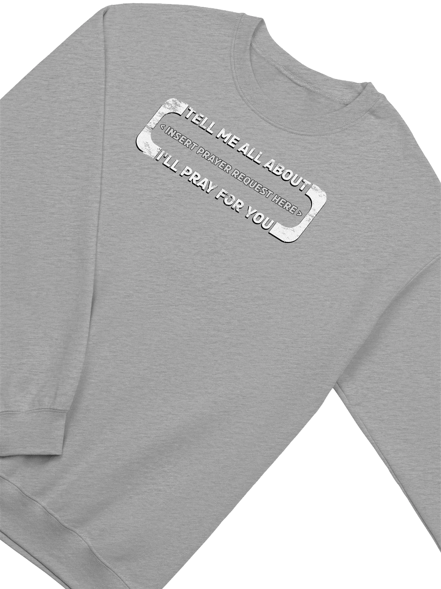 Insert Prayer Request Here Sweatshirt product image (5)