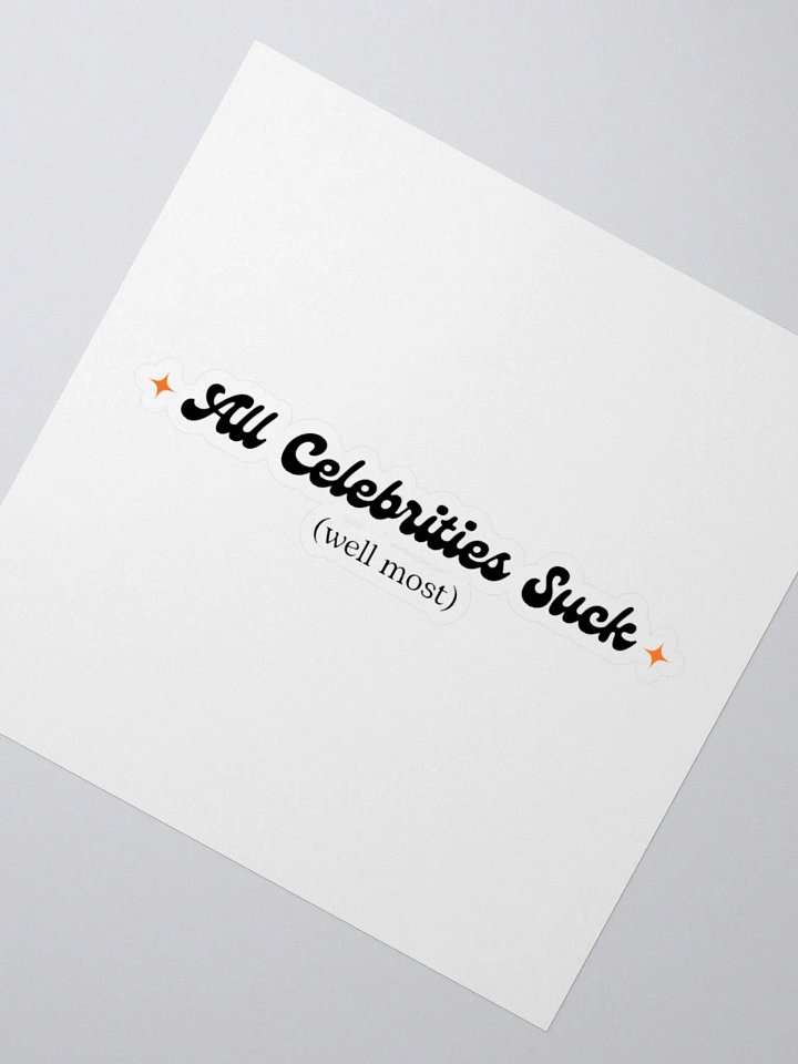 All Celebrities Suck Sticker product image (2)