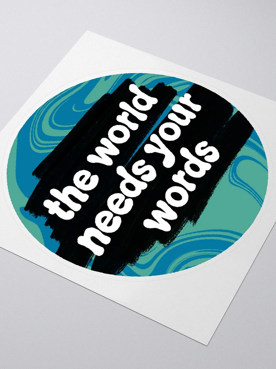 The World Needs Your Words Sticker product image (3)