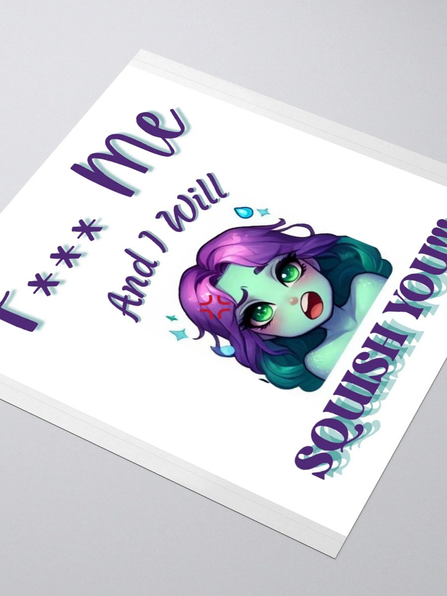F*** Me, and I will Squish You! product image (3)