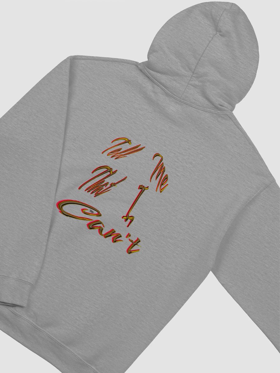 Tell Me That I Can't Classic Hoodie product image (4)