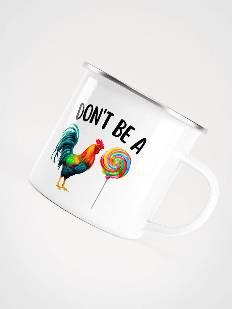 'Don't be a C*ck Sucker' Enamel Mug product image (3)