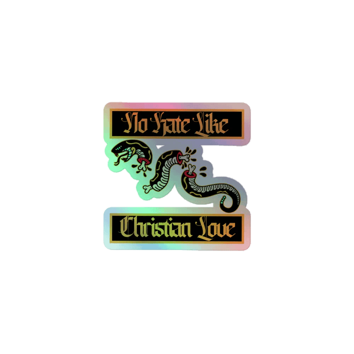 No Hate Like Christian Love - Holographic Sticker product image (1)