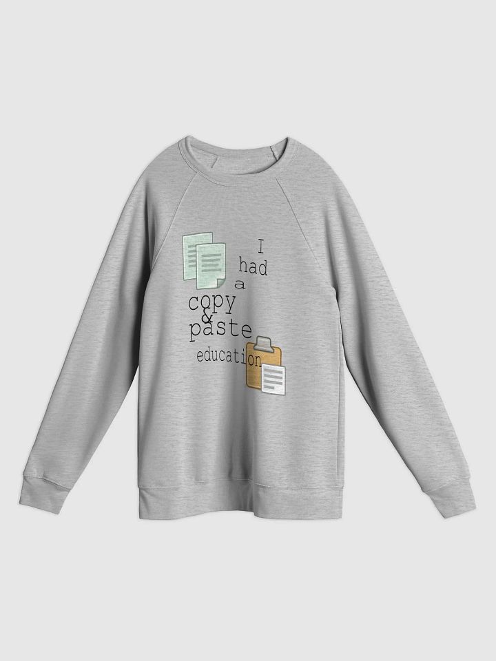 I Had A Copy & Paste Education - Colour - Bella+Canvas Unisex Sponge Fleece Raglan Sweatshirt product image (1)
