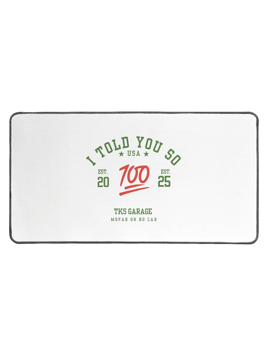 I Told You So Desk Mat product image (1)