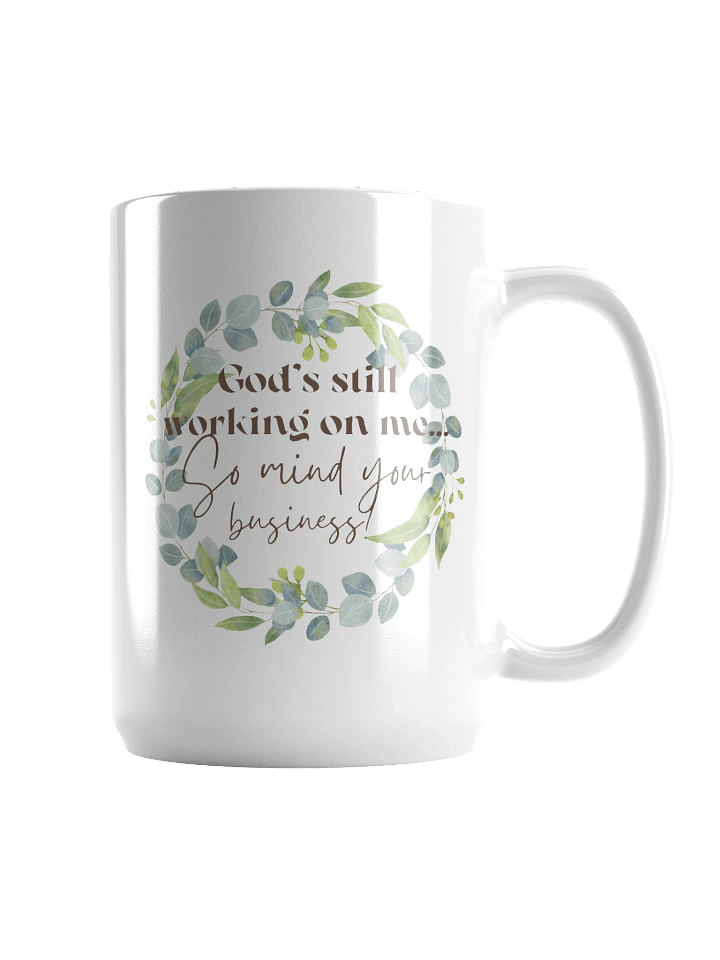 God's Still Working On Me Mug product image (2)