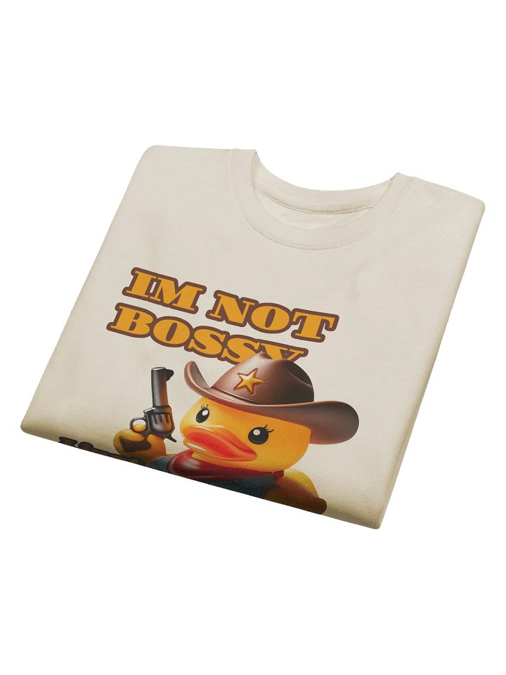 Im Not Bossy Duck Sweatshirt product image (2)