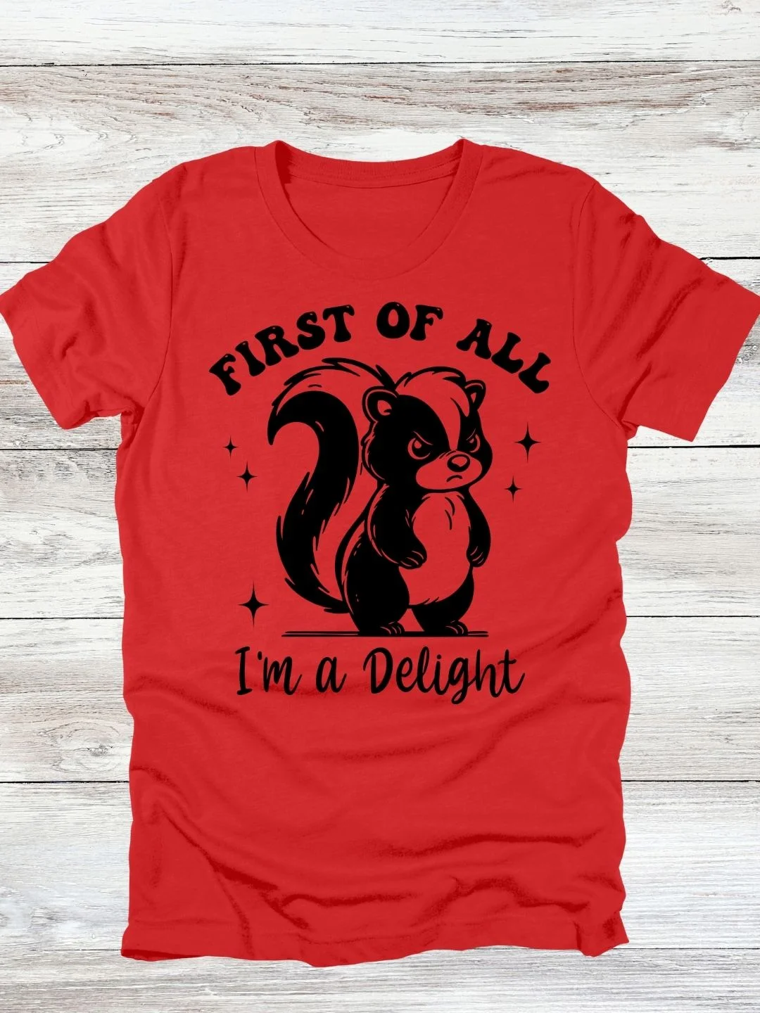 First Of All I'm A Delight Skunk T-Shirt product image (14)