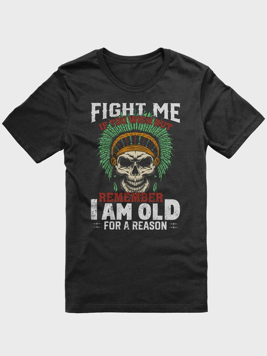 Im Old For A Reason T shirt product image (1)
