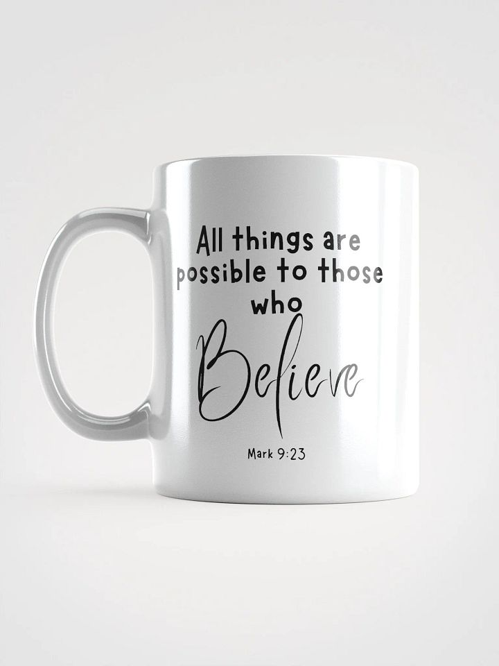 All Things Are Possible To Those Who Believe Mug product image (2)