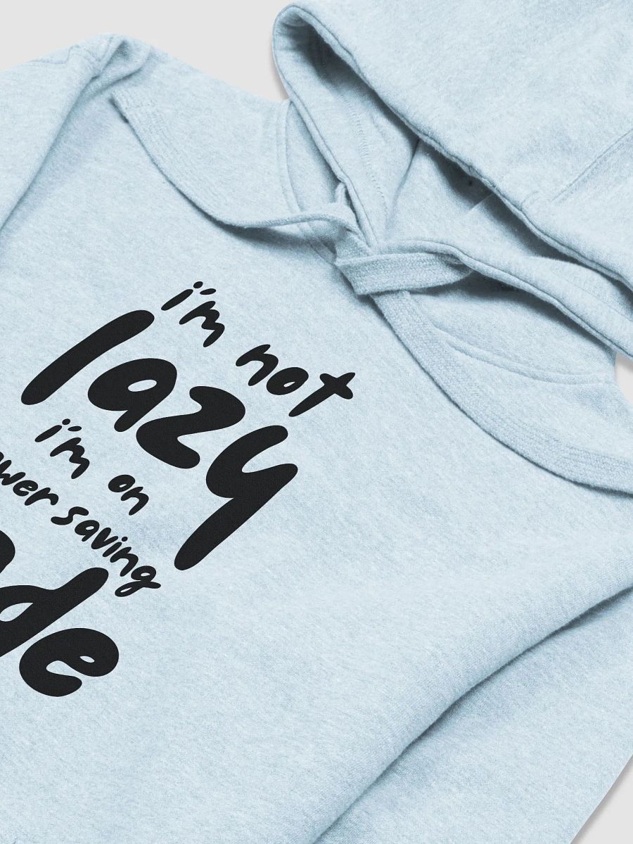 I'm not Lazy I'm on Power Saving Mode Comfort Unisex Hoodie product image (4)