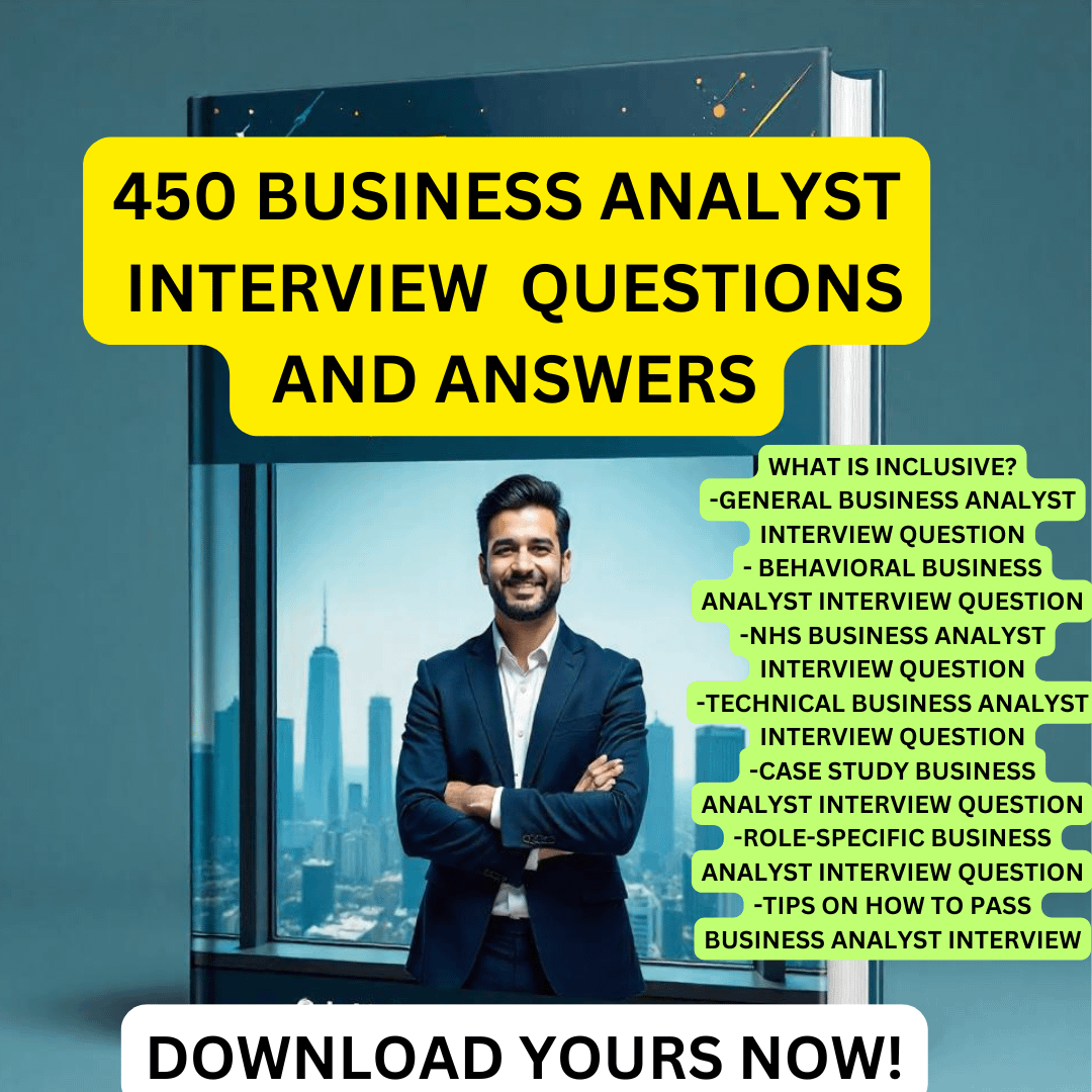 450 Business Analyst Interview Questions and Answers : Ace Your Interview product image (1)