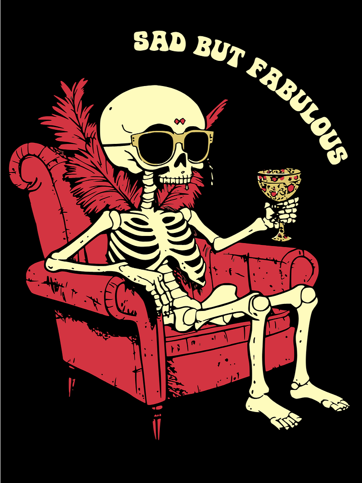 Sad But Fabulous Unisex T-Shirt product image (1)