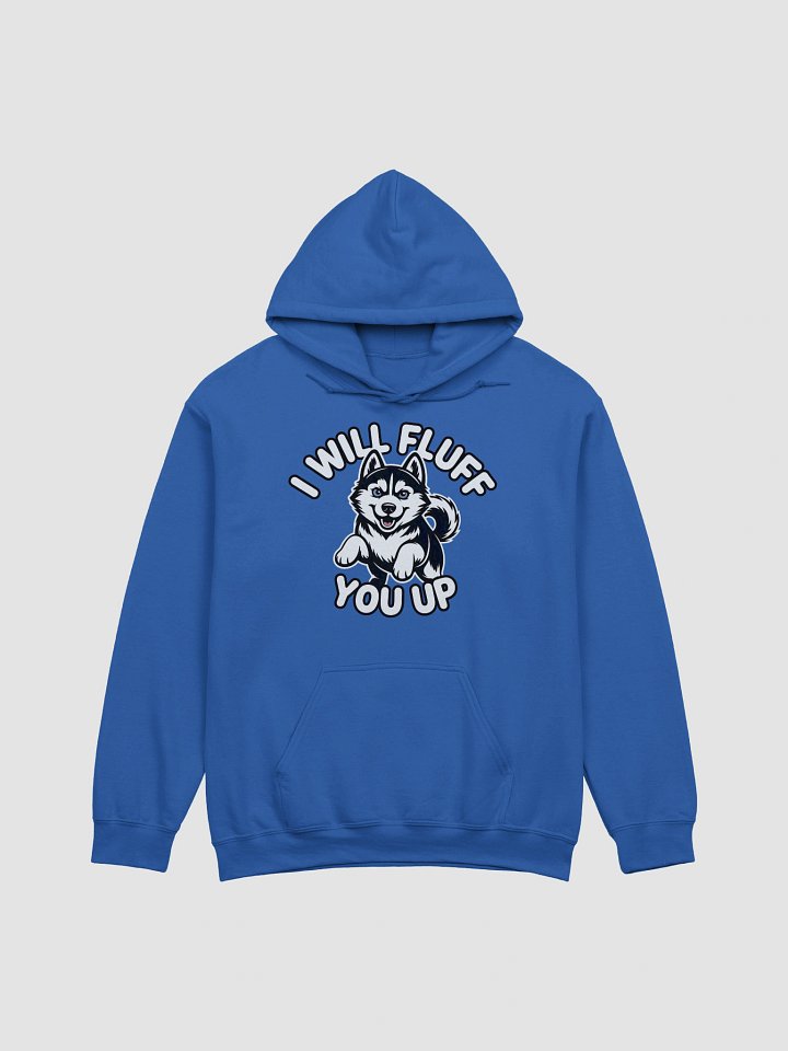 I Will Fluff You Up Husky Hoodie product image (1)