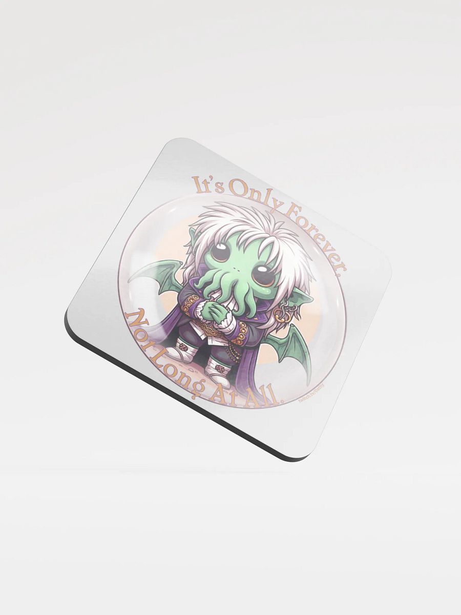 It's Only Forever, Not Long At All Coaster product image (1)