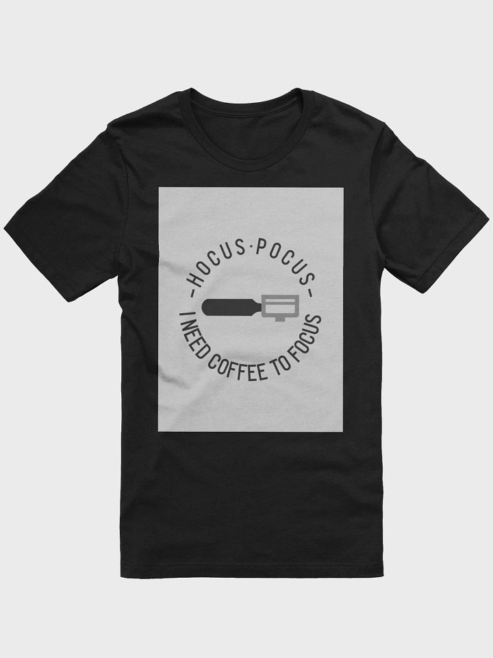 Hocus Pocus I Need Coffee To Focus TShirt product image (1)