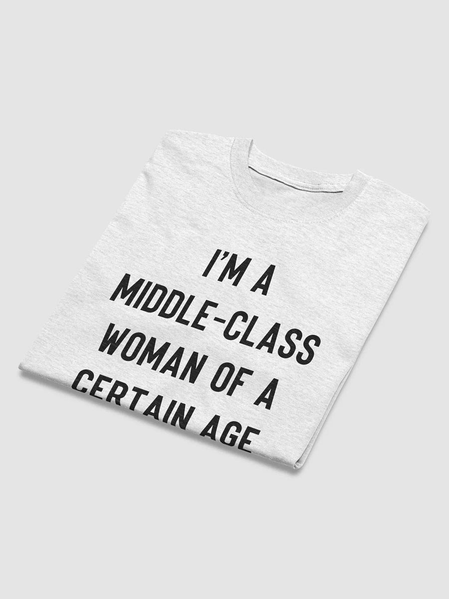 Middle-Class Woman Of A Certain Age - Light/Bold Font T-Shirt product image (4)
