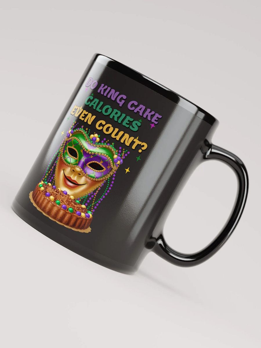Do King Cake Calories Even Count? Funny Mardi Gras Black Mug product image (11)
