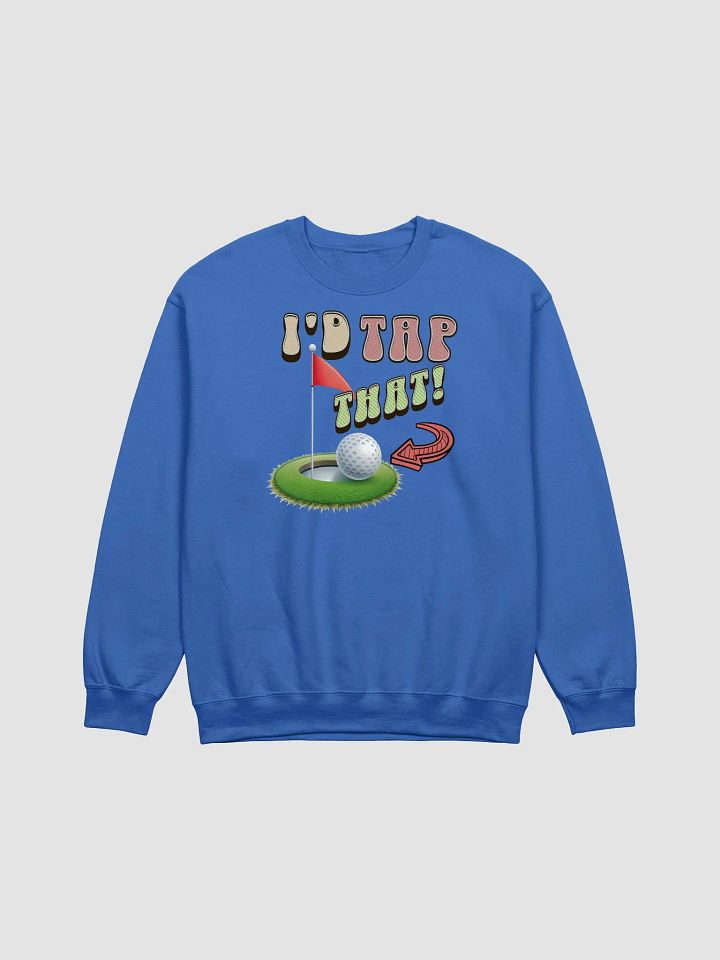 Id Tap That Golf Hole Crewneck Sweatshirt product image (17)