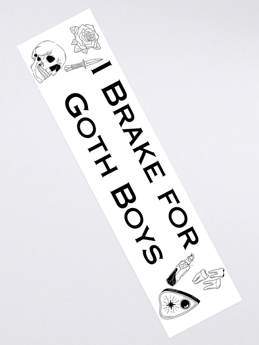 I Brake For Goth Boys Bumper Sticker - White product image (2)
