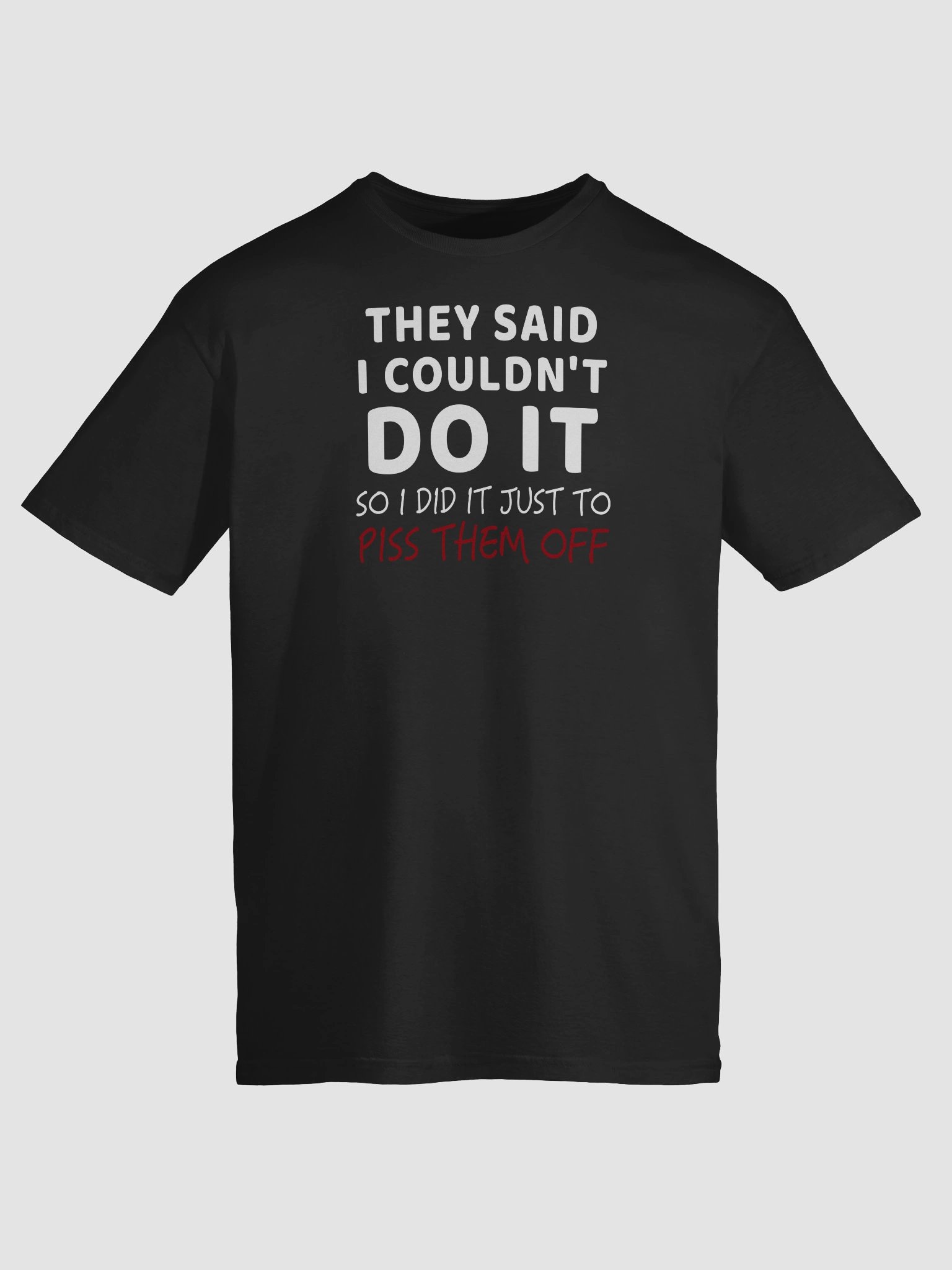They Said I Couldn't Unisex Tee product image (9)