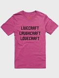 Livecraft, Laughcraft, Lovecraft T-Shirt (summer weight) product image (1)