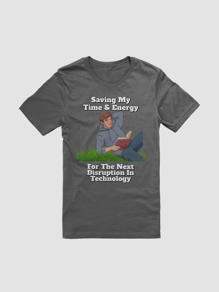 Saving My Time nd Energy For The Next Disruption - T-shirt product image (7)